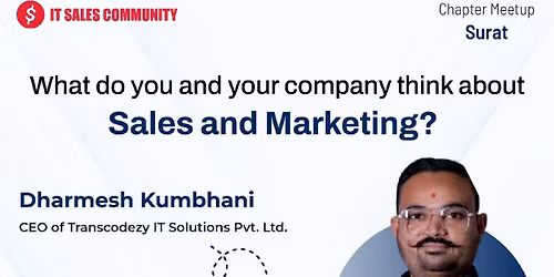 What do you and your company think about sales and marketing?