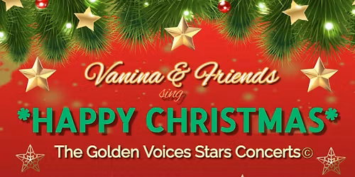*HAPPY CHRISTMAS* - concert de Vanina & Friends et The Golden Voices Stars