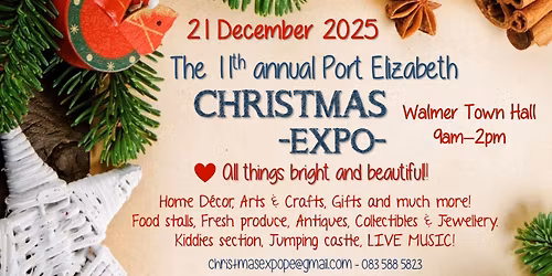 Sunday 21 December - The 11th Annual Port Elizabeth Christmas Expo at Walmer Town Hall