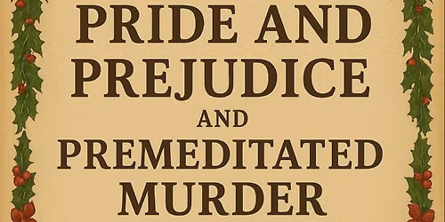 Pride Prejudice and Premediated Murder (Murder Mystery)