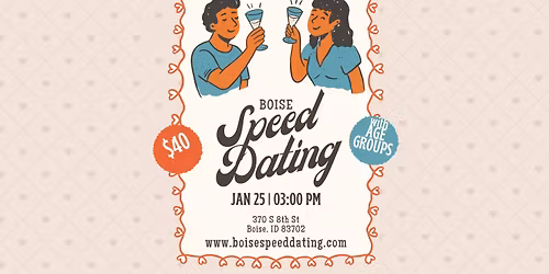 \u2764\ufe0f Boise Speed Dating & The Warehouse Food Hall Romance Rounds \u2764\ufe0f