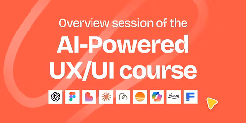 Overview session of the AI-Powered UX\/UI course