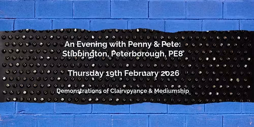 An Evening with Penny & Pete: Stibbington, Peterborough