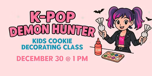 K-pop Demon Hunters \u2013 Kids Cookie Decorating Class \u2013 Public Workshop