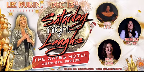Saturday Night Laughs \u201cHoe Hoe Hoe\u201d Holiday Edition at The Gates Hotel South Beach