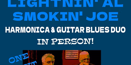 Lightnin' Al Chesis and Smokin' Joe Sciallo @The Mining Exchange, Friday, January 9, 2026