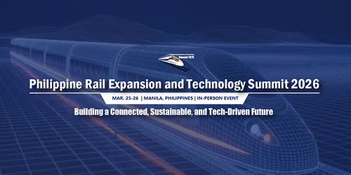 Philippine Rail Expansion and Technology Summit 2026