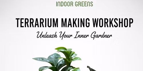 Terrarium Workshop .