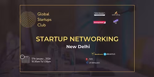 GLOBAL STARTUPS CLUB l STARTUP NETWORKING 2026 New Delhi