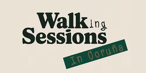 Walking Sessions Coru\u00f1a