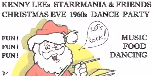 KENNY LEEs STARRMANIA and FRIENDS CHRISTMAS EVE PARTY DEC 24th