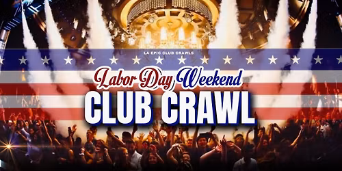 Labor Day Weekend Las Vegas Club Crawl
