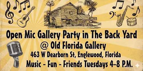 Tuesday Open Mic Gallery Party in the Backyard @ the Old Florida Gallery