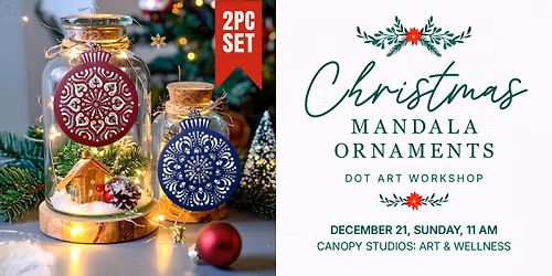 Christmas Mandala Ornaments: Dot Art Workshop