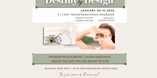 Destiny by Design: 1.5 Day Transformational Event