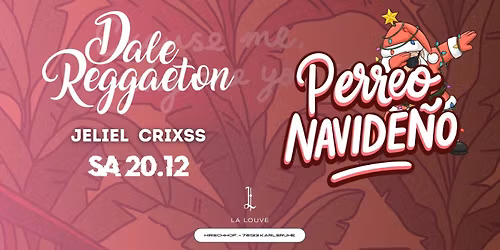 Dale Reggaeton "Perreo Navide\u00f1o" x La Louve Karlsruhe \/ Sa 20.12.25
