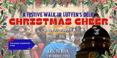 CHRISTMAS CHEER : A Festive Walk in Lutyen's Delhi