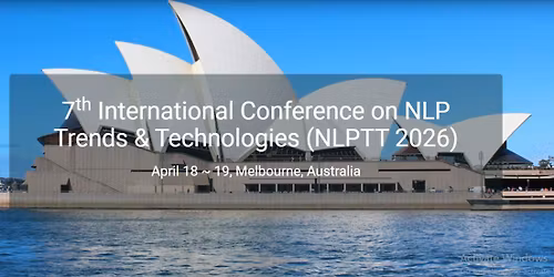 7th International Conference on NLP Trends & Technologies (NLPTT 2026)