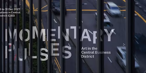Momentary Pulses: Art in the Central Business District