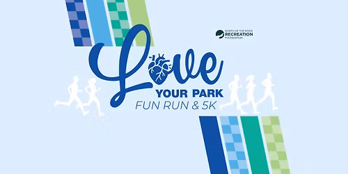 Love Your Park Fun Run & 5K