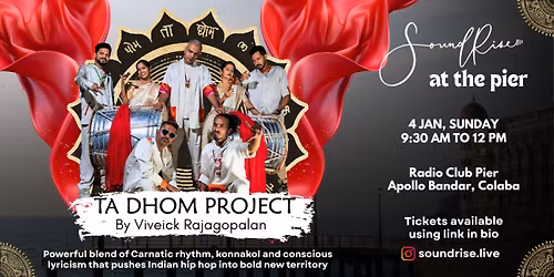 SoundRise by the Pier: Ta Dhom Project by Viveick Rajagopalan