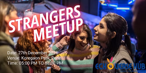 Echoverse Hub - Strangers Meetup