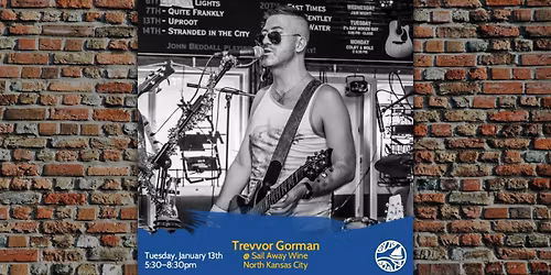Trevvor Gorman: Live Music Tuesdays at Sail Away Wine