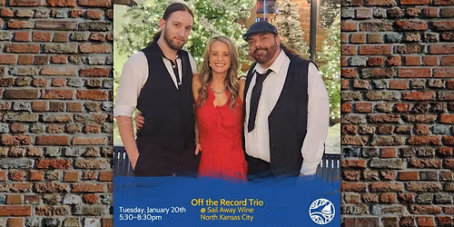 Off the Record Trio: Live Music Tuesdays at Sail Away Wine