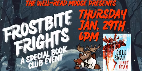 Frostbite & Frights Special Book Club at The Well-Read Moose in CDA