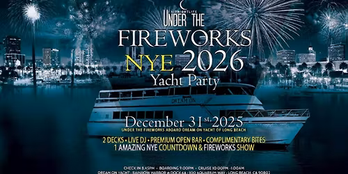 Long Beach Under the Fireworks New Year's Eve Yacht Party 2026