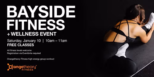 Bayside Fitness + Wellness Event hosted by Orange Theory