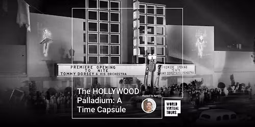 The HOLLYWOOD Palladium: A Time Capsule