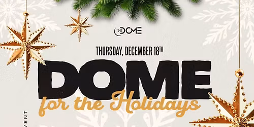 \ud83c\udf84\u2728 DOME for the Holidays \u2728\ud83c\udf84