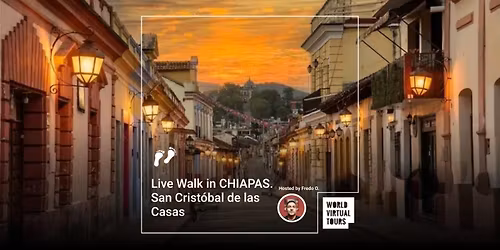 Live Walk in CHIAPAS. San Crist\u00f3bal de las Casas