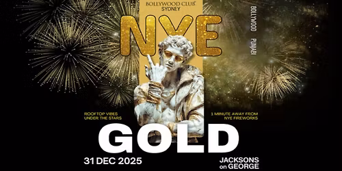 Bollywood Club Presents GOLD NYE at Jacksons on George, Sydney