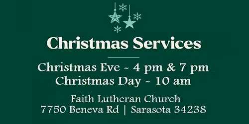 Christmas Services - Eve 4 and 7pm; Day 10 am