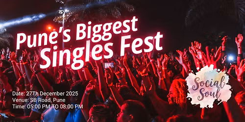 Pune\u2019s Biggest Singles Fest - 27th December 2025