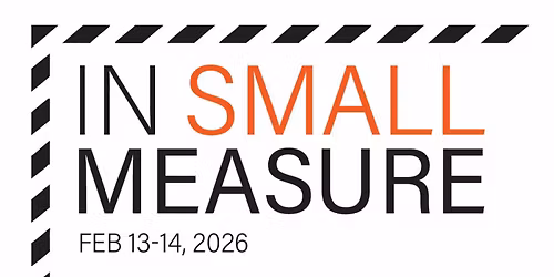 Call for Entry: In Small Measure