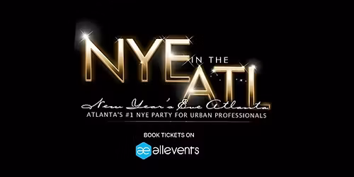 NYE in the ATL 2026 : New Year's Eve Atlanta