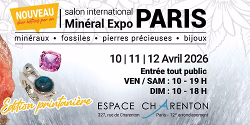 Salon Min\u00e9ral Expo Paris - 10 | 11 | 12 Avril 2026 - Espace Charenton 75012 Paris