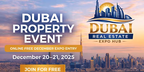 Dubai Property Event \u2013 VIP Free Online Real Estate Experience