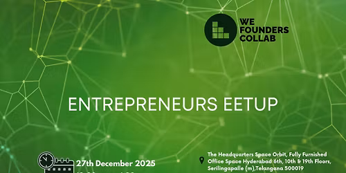 Entrepreneurs Meetup by We Founders Collab Hyderabad 2025