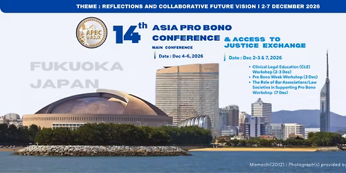 14th Asia Pro Bono Conference and Access to Justice Exchange