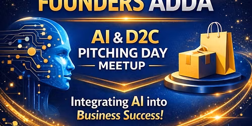 Founders ADDA \u2013 AI & D2C Startup Pitching Day | Hyderabad