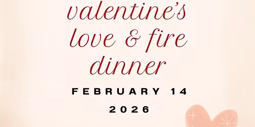 Love & Fire Valentine's Dinner at The Seeker