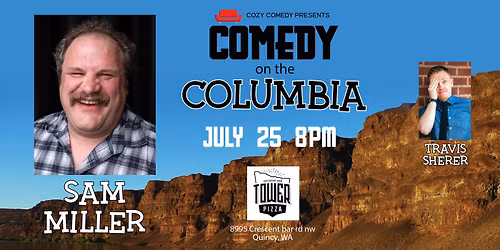 Comedy on the Columbia: Sam Miller!