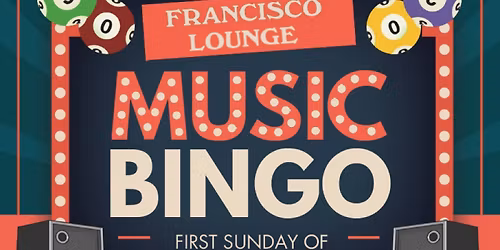 Music Bingo at Francisco Lounge