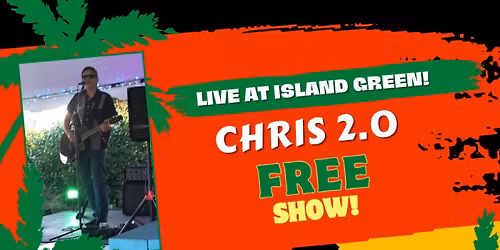 Chris 2.0 Live @ Island Green
