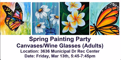 Spring Paint and Sip! Canvases\/Wine Glasses (McHenry Parks & Rec)