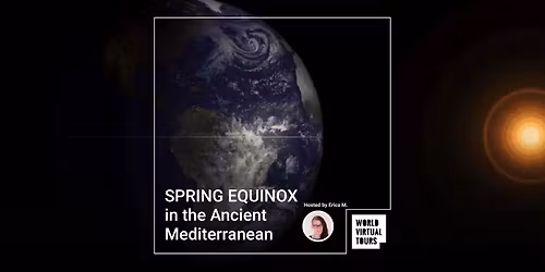 SPRING EQUINOX in the Ancient Mediterranean